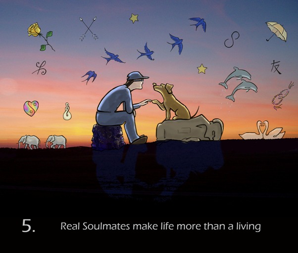real Soulmates make life more than a living. 